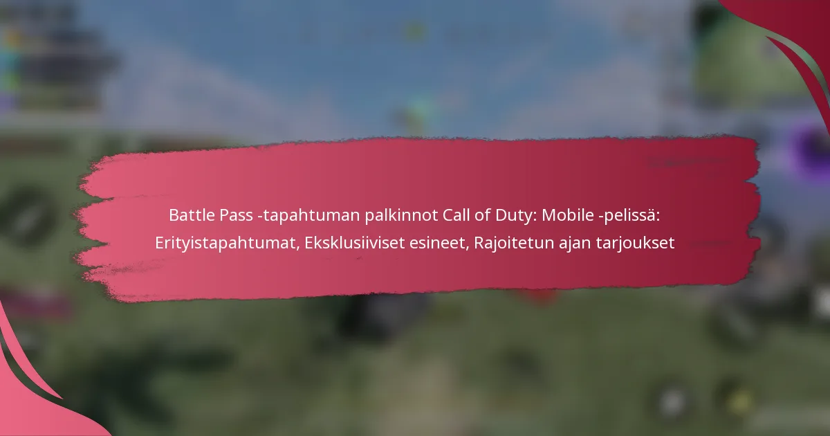 Battle Pass -tapahtuman palkinnot Call of Duty: Mobile -pelissä: Erityistapahtumat, Eksklusiiviset esineet, Rajoitetun ajan tarjoukset
