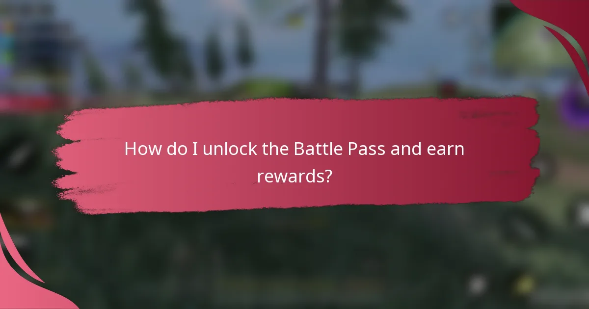 How do I unlock the Battle Pass and earn rewards?