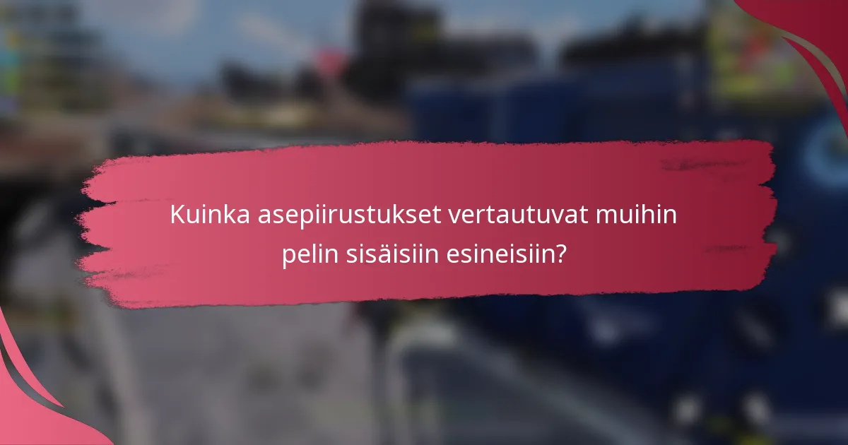 Kuinka asepiirustukset vertautuvat muihin pelin sisäisiin esineisiin?