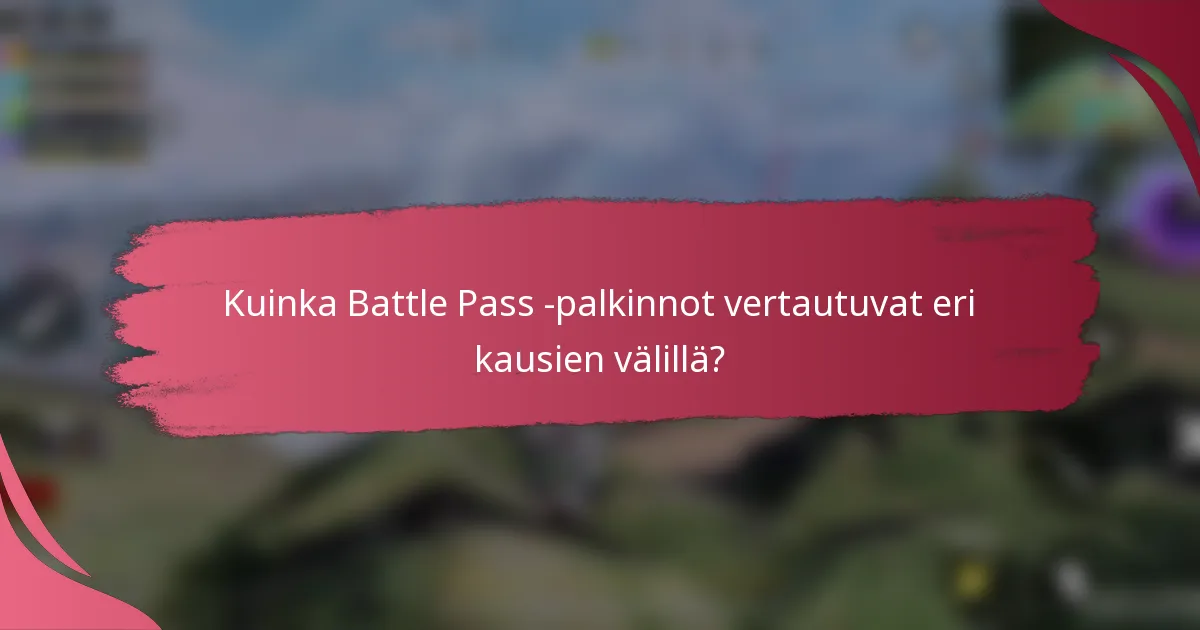 Kuinka Battle Pass -palkinnot vertautuvat eri kausien välillä?
