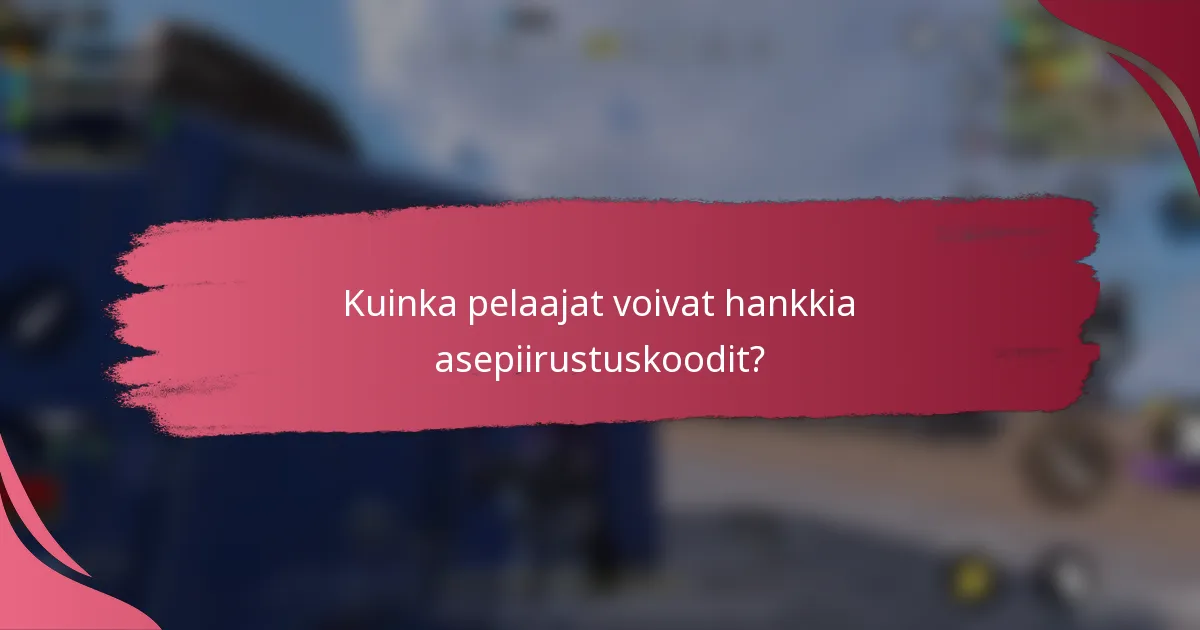 Kuinka pelaajat voivat hankkia asepiirustuskoodit?
