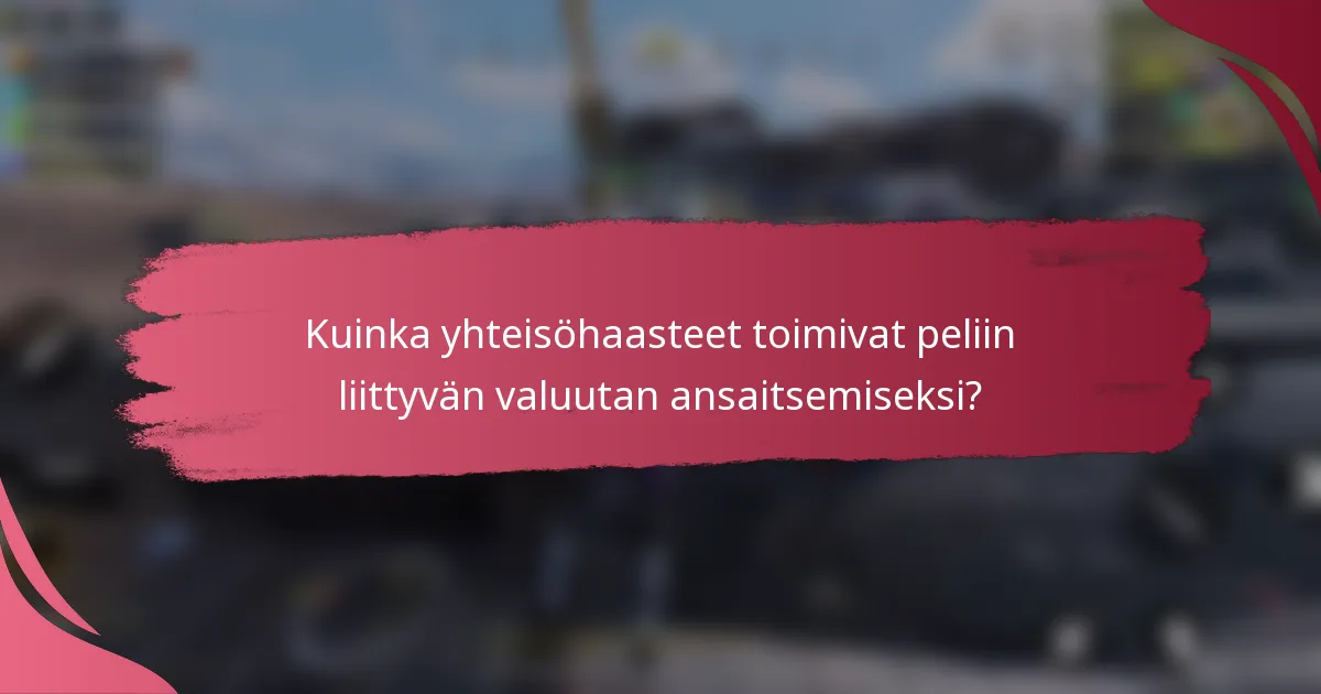 Kuinka yhteisöhaasteet toimivat peliin liittyvän valuutan ansaitsemiseksi?