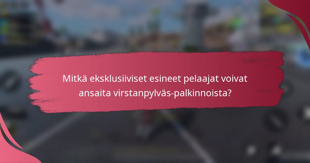 Mitkä eksklusiiviset esineet pelaajat voivat ansaita virstanpylväs-palkinnoista?