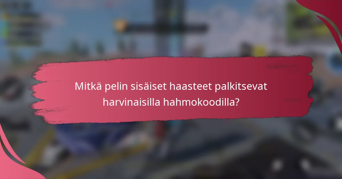 Mitkä pelin sisäiset haasteet palkitsevat harvinaisilla hahmokoodilla?
