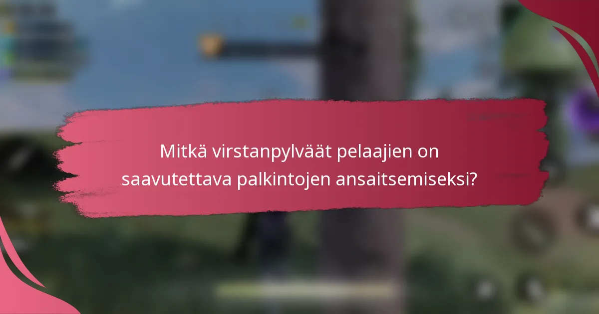 Mitkä virstanpylväät pelaajien on saavutettava palkintojen ansaitsemiseksi?